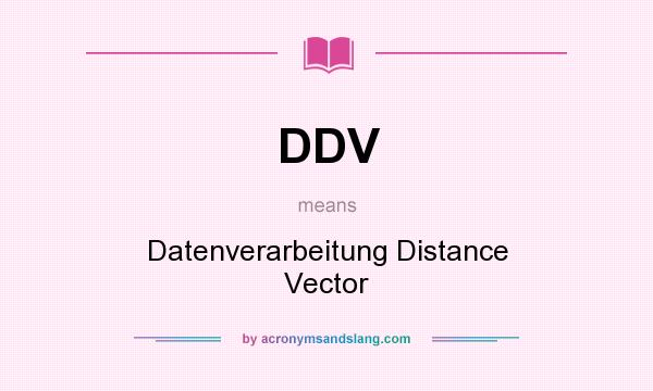What does DDV mean? It stands for Datenverarbeitung Distance Vector