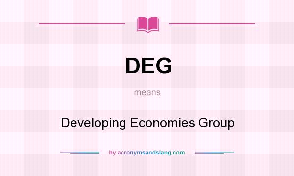 What does DEG mean? It stands for Developing Economies Group