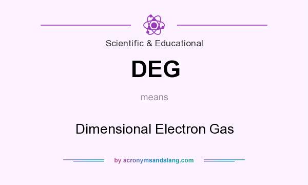 What does DEG mean? It stands for Dimensional Electron Gas
