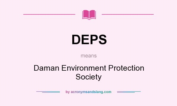 What does DEPS mean? It stands for Daman Environment Protection Society