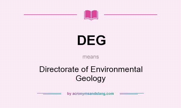 What does DEG mean? It stands for Directorate of Environmental Geology