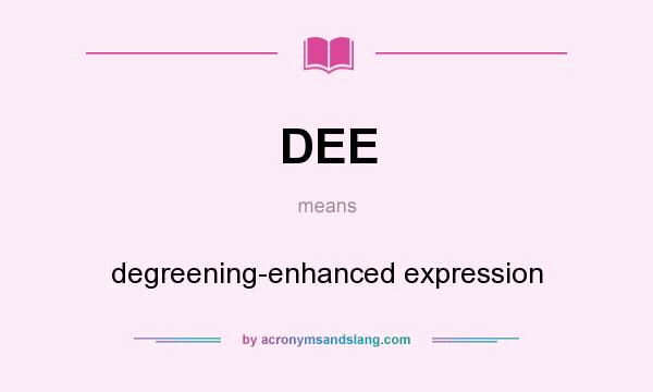 What does DEE mean? It stands for degreening-enhanced expression