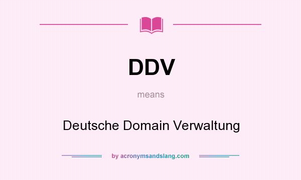 What does DDV mean? It stands for Deutsche Domain Verwaltung