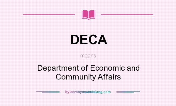 What does DECA mean? It stands for Department of Economic and Community Affairs