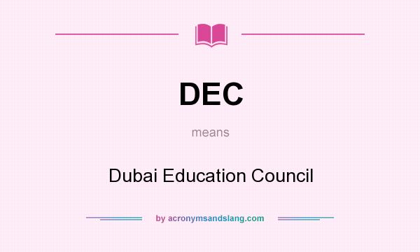 What does DEC mean? It stands for Dubai Education Council