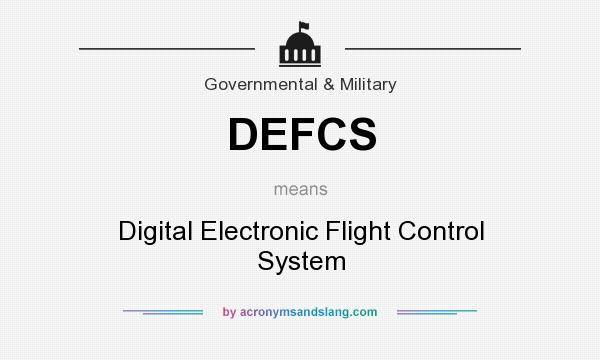 What does DEFCS mean? It stands for Digital Electronic Flight Control System