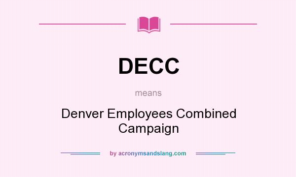 What does DECC mean? It stands for Denver Employees Combined Campaign