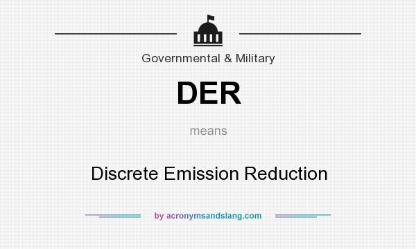 What does DER mean? It stands for Discrete Emission Reduction