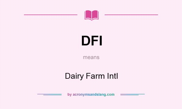 What does DFI mean? It stands for Dairy Farm Intl