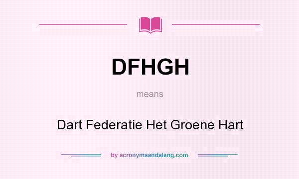 What does DFHGH mean? It stands for Dart Federatie Het Groene Hart