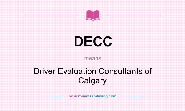 What does DECC mean? It stands for Driver Evaluation Consultants of Calgary