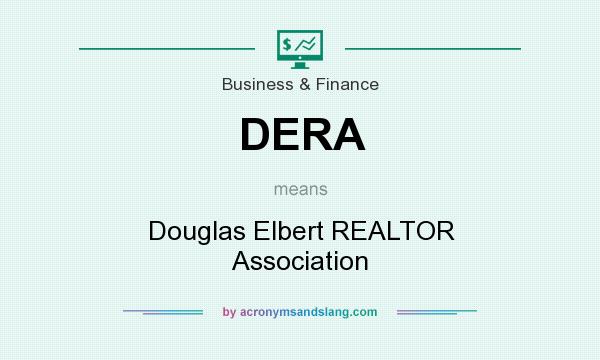 What does DERA mean? It stands for Douglas Elbert REALTOR Association
