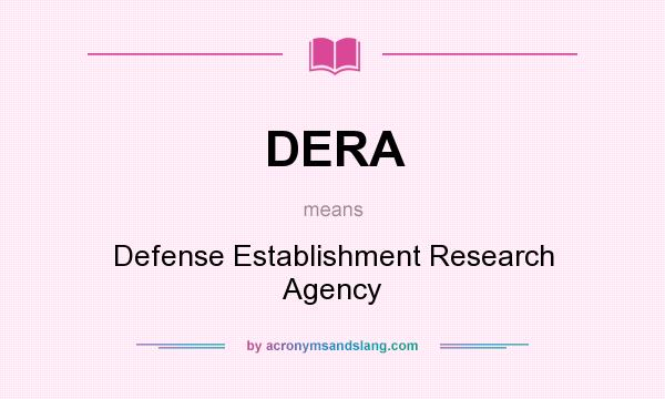 What does DERA mean? It stands for Defense Establishment Research Agency