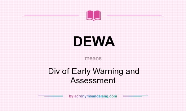 What does DEWA mean? It stands for Div of Early Warning and Assessment