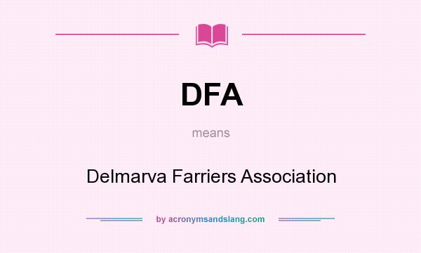 What does DFA mean? It stands for Delmarva Farriers Association