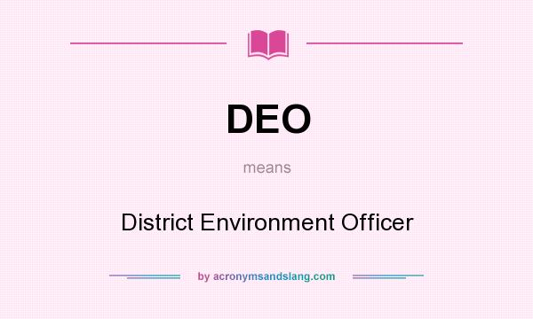 What does DEO mean? It stands for District Environment Officer