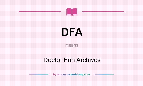 What does DFA mean? It stands for Doctor Fun Archives