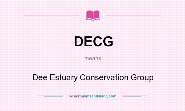 What does DECG mean? It stands for Dee Estuary Conservation Group