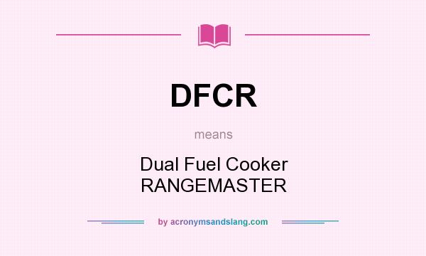 What does DFCR mean? It stands for Dual Fuel Cooker RANGEMASTER