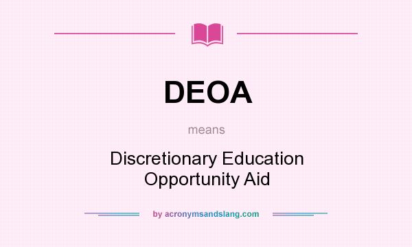 What does DEOA mean? It stands for Discretionary Education Opportunity Aid
