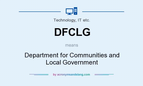 What does DFCLG mean? It stands for Department for Communities and Local Government