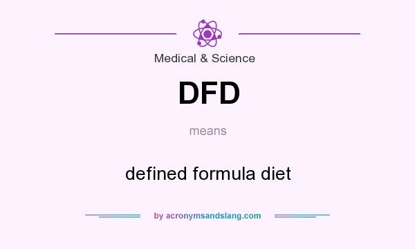 What does DFD mean? It stands for defined formula diet