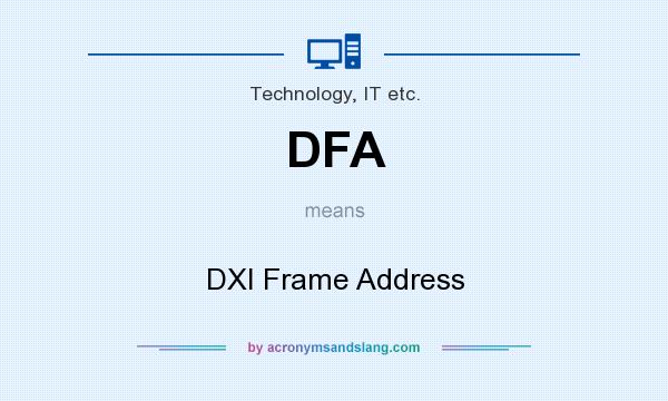 What does DFA mean? It stands for DXI Frame Address