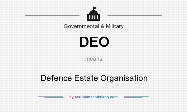 What does DEO mean? It stands for Defence Estate Organisation