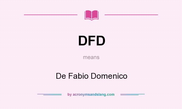 What does DFD mean? It stands for De Fabio Domenico