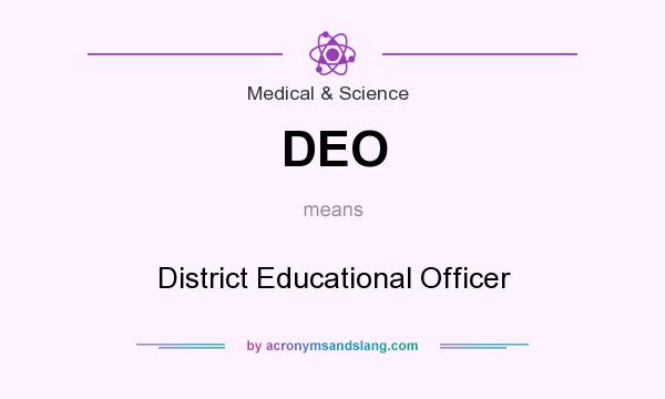 What does DEO mean? It stands for District Educational Officer