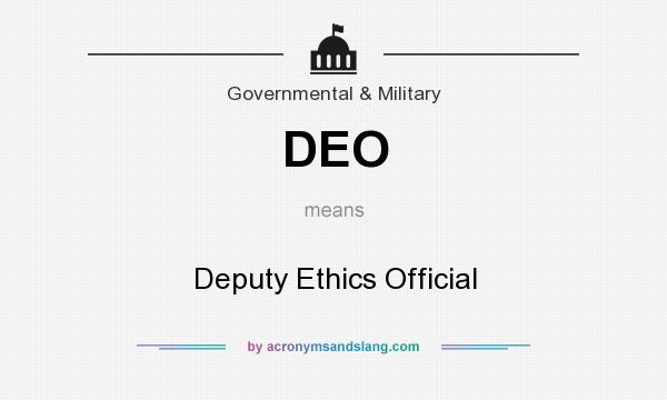 What does DEO mean? It stands for Deputy Ethics Official