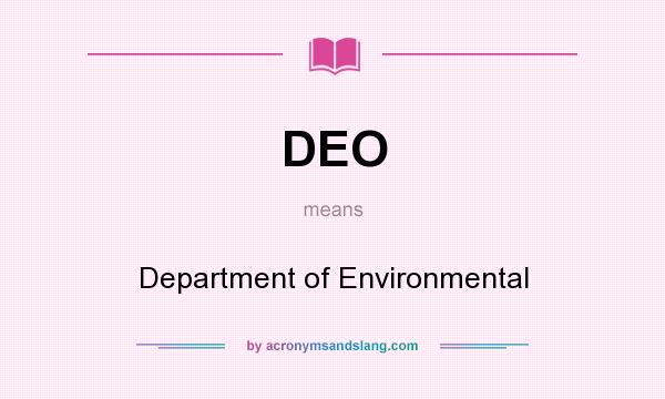 What does DEO mean? It stands for Department of Environmental