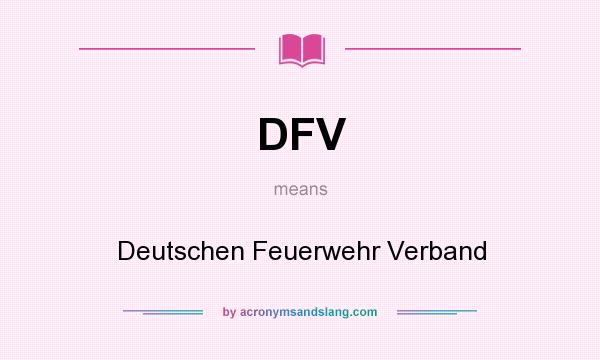What does DFV mean? It stands for Deutschen Feuerwehr Verband