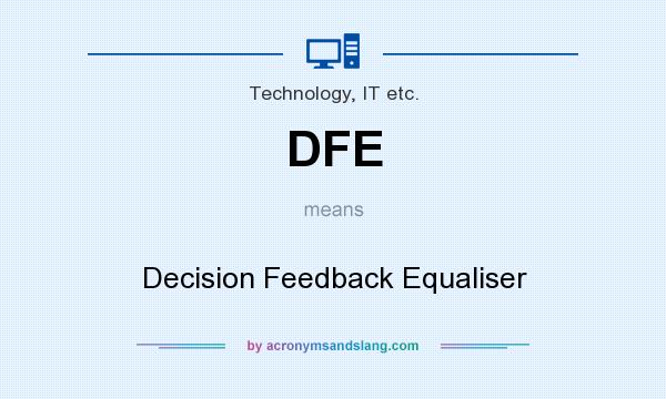 What does DFE mean? It stands for Decision Feedback Equaliser