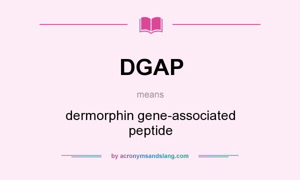 What does DGAP mean? It stands for dermorphin gene-associated peptide