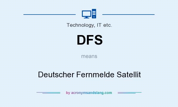 What does DFS mean? It stands for Deutscher Fernmelde Satellit