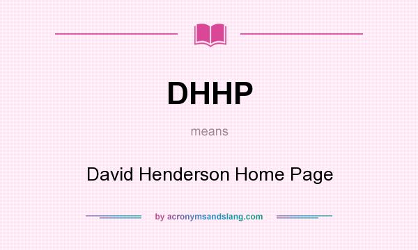 What does DHHP mean? It stands for David Henderson Home Page