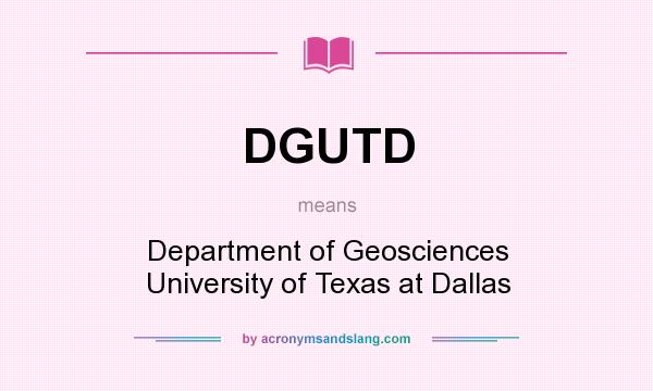 What does DGUTD mean? It stands for Department of Geosciences University of Texas at Dallas