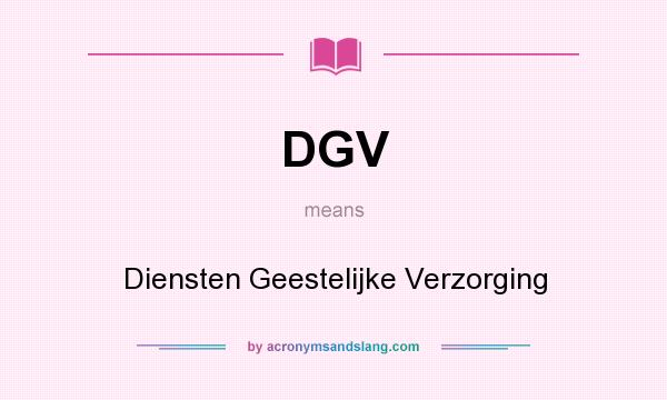 What does DGV mean? It stands for Diensten Geestelijke Verzorging