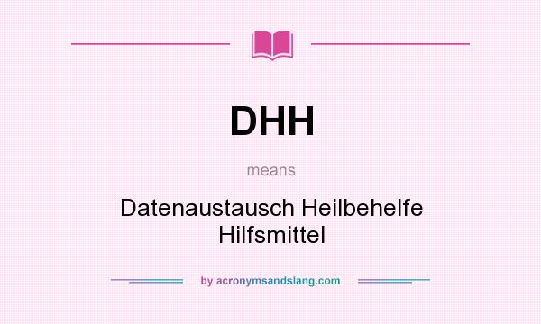 What does DHH mean? It stands for Datenaustausch Heilbehelfe Hilfsmittel