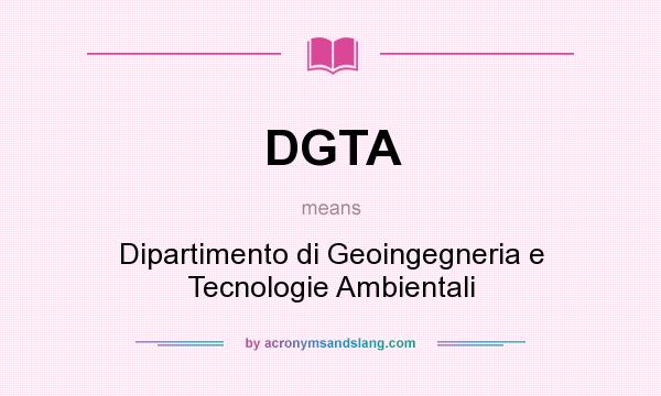 What does DGTA mean? It stands for Dipartimento di Geoingegneria e Tecnologie Ambientali