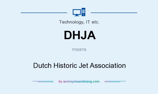 What does DHJA mean? It stands for Dutch Historic Jet Association