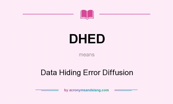 What does DHED mean? It stands for Data Hiding Error Diffusion