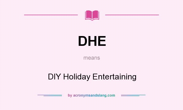 What does DHE mean? It stands for DIY Holiday Entertaining