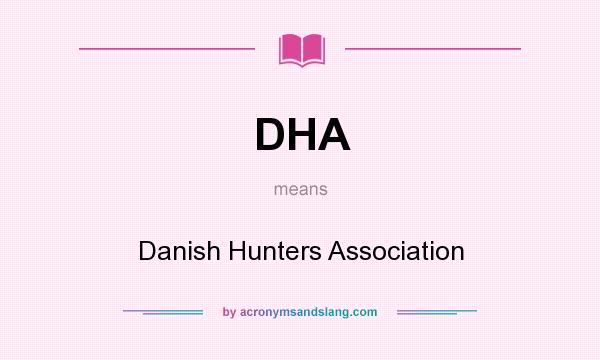 What does DHA mean? It stands for Danish Hunters Association
