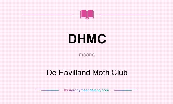 What does DHMC mean? It stands for De Havilland Moth Club