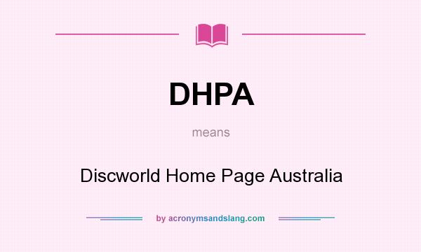What does DHPA mean? It stands for Discworld Home Page Australia