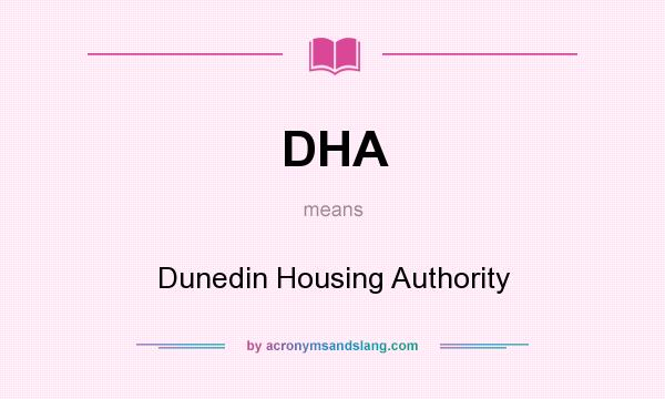 What does DHA mean? It stands for Dunedin Housing Authority