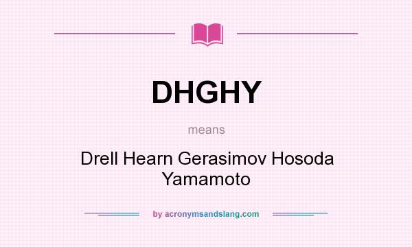 What does DHGHY mean? It stands for Drell Hearn Gerasimov Hosoda Yamamoto