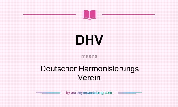 What does DHV mean? It stands for Deutscher Harmonisierungs Verein